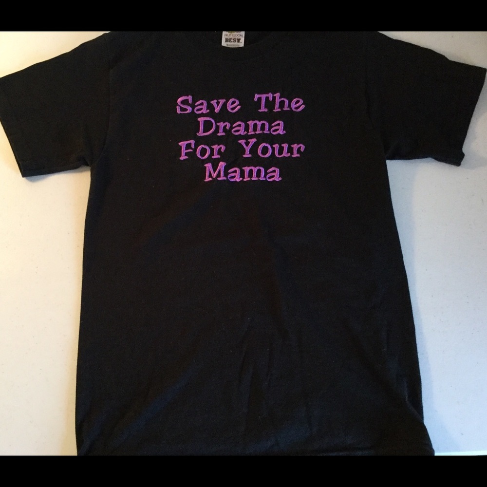 ♥️SOLD♥️Black T-Shirt SAVE THE DRAMA FOR YOUR MAMA - Picture 1 of 8